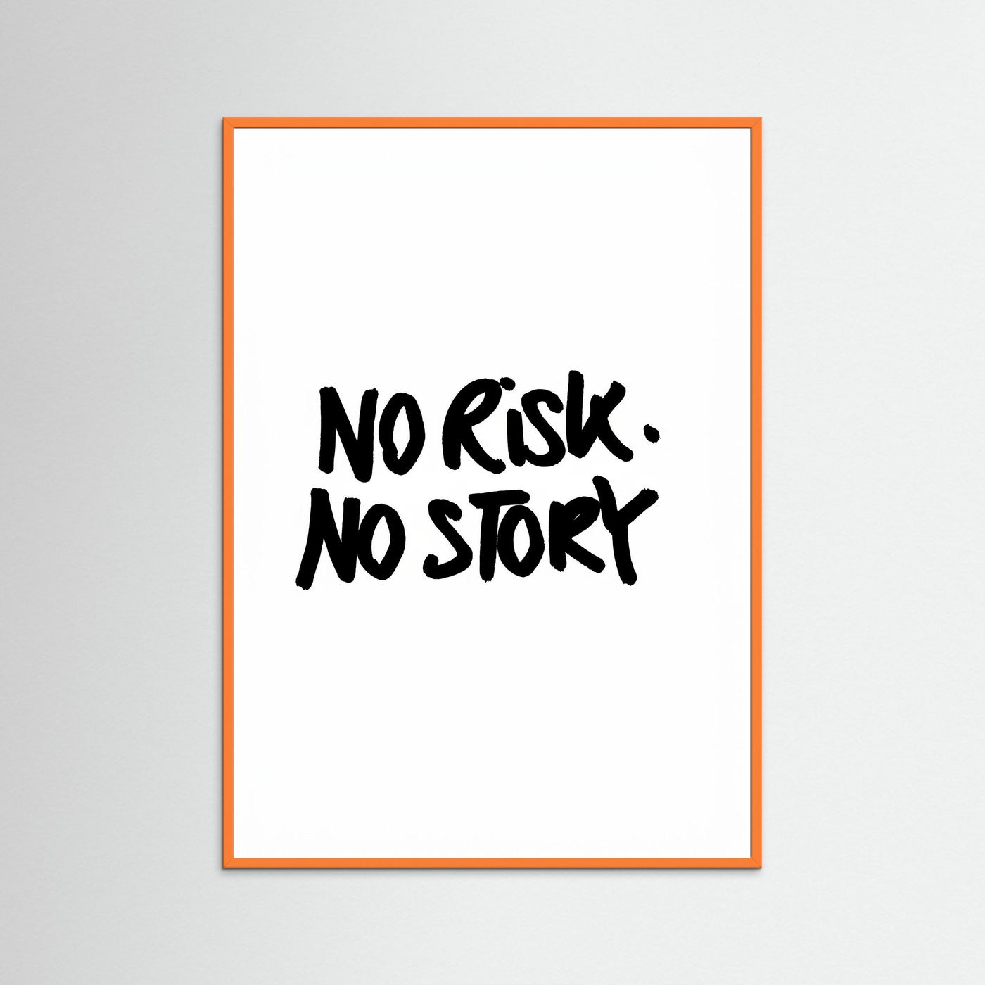 No risk No story I