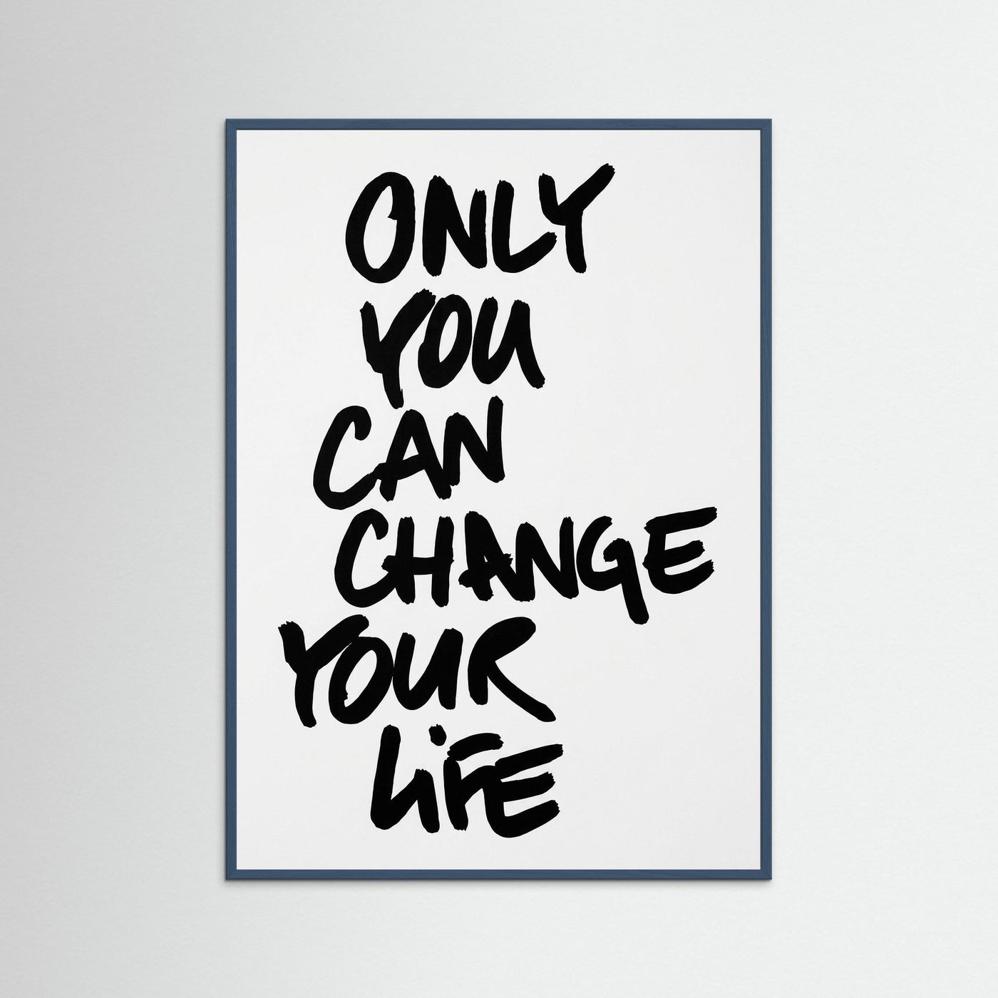 Only you can change