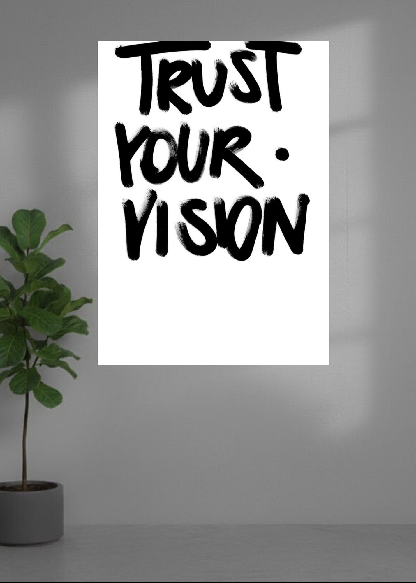 Trust the vision.