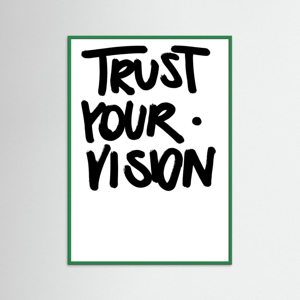Trust you vision