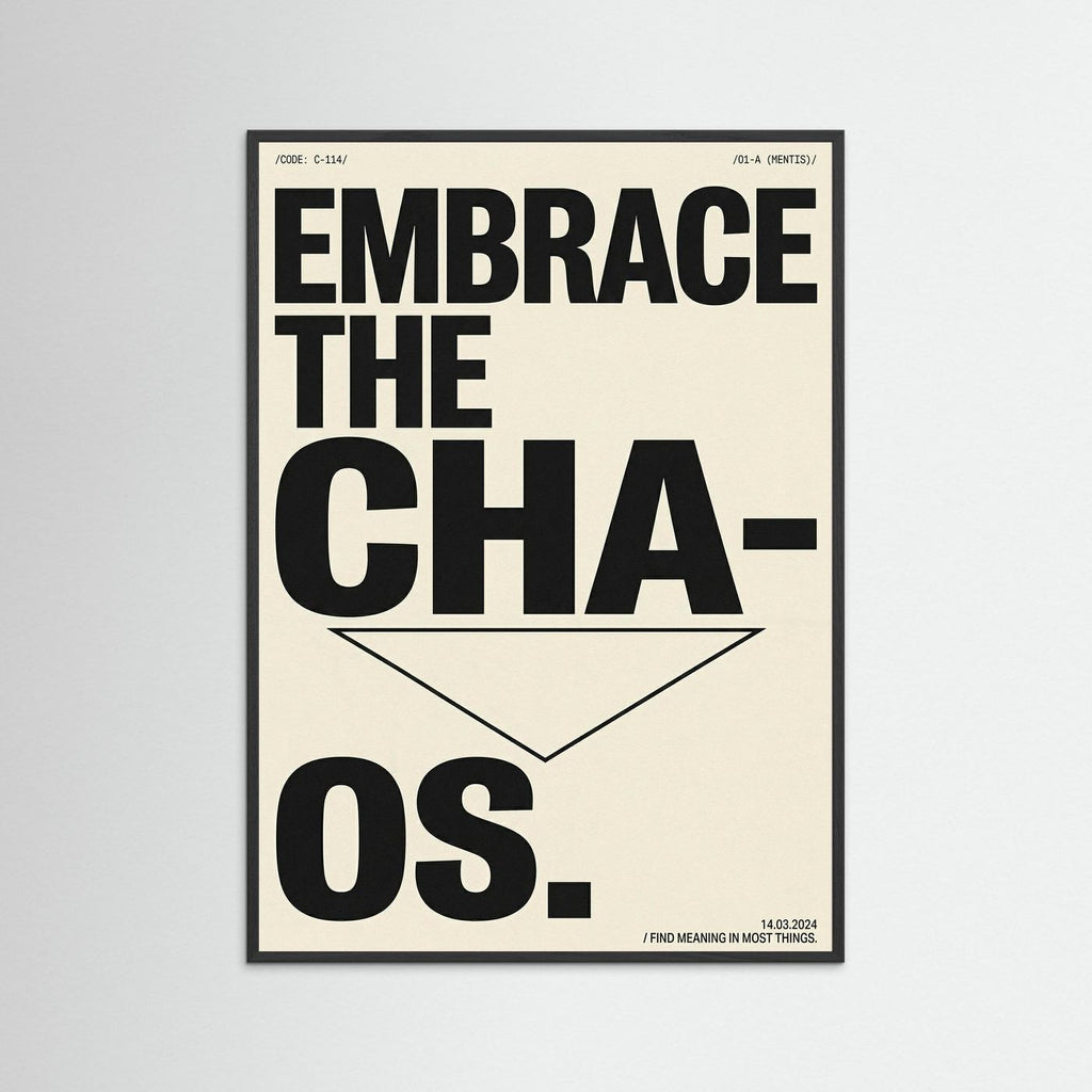 Embrace the Chaos