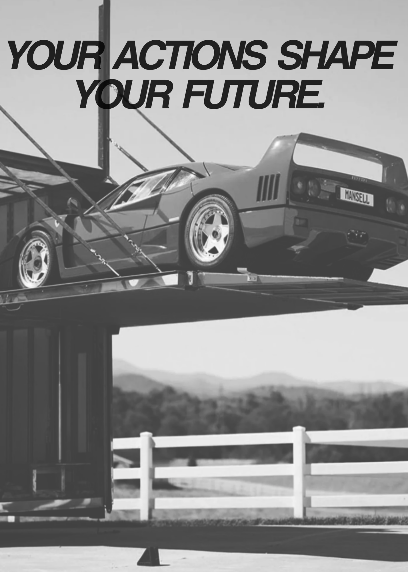 Yous actions shape your future.