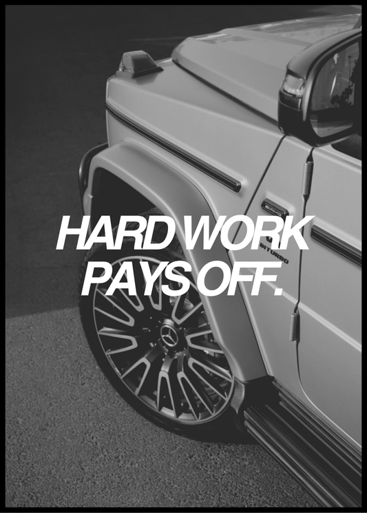 Hard Work Pays Off.