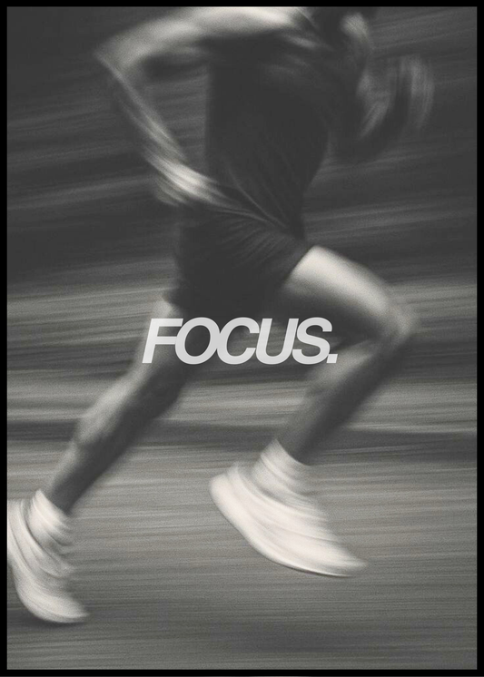 Focus.