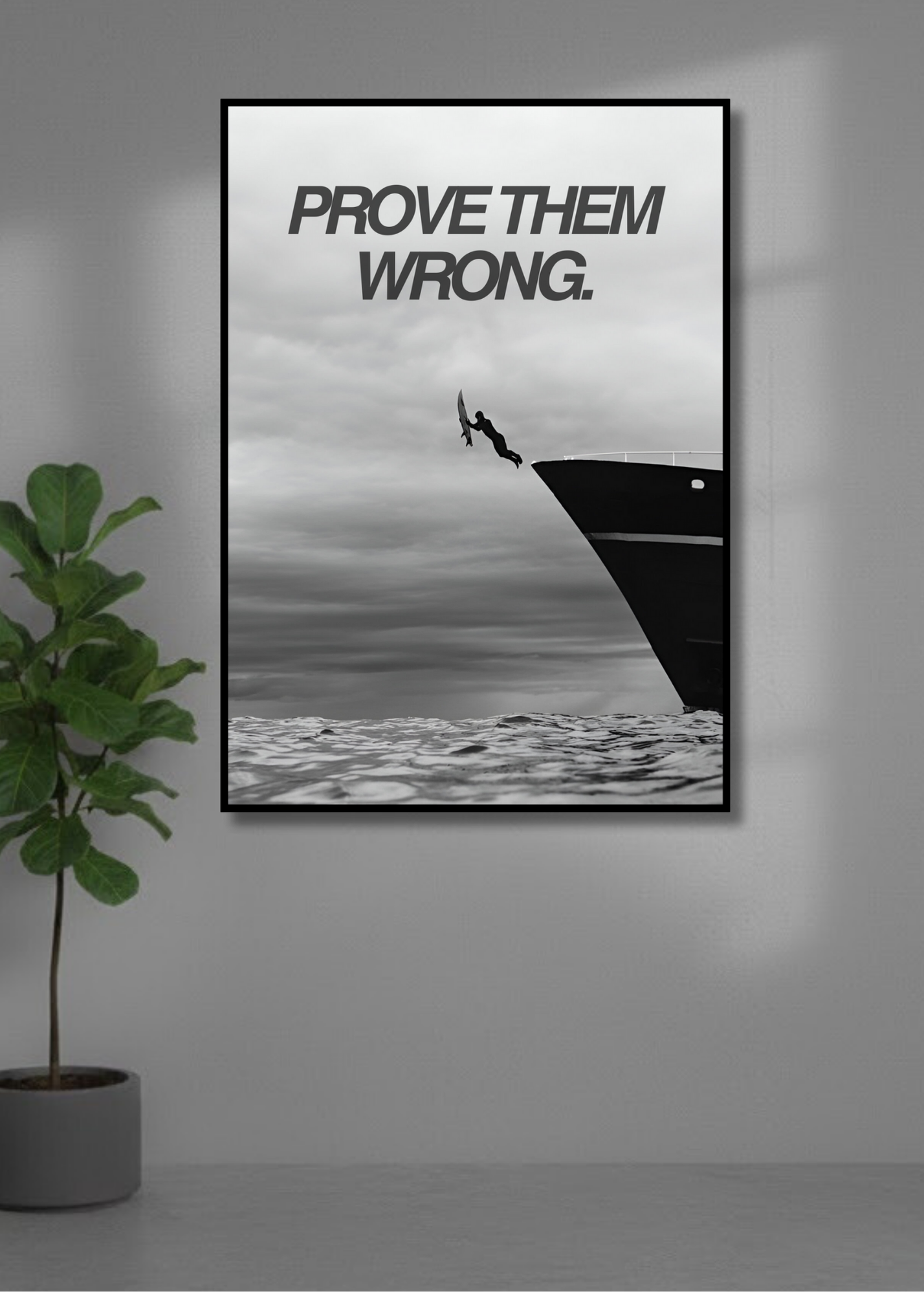 Prove them wrong.