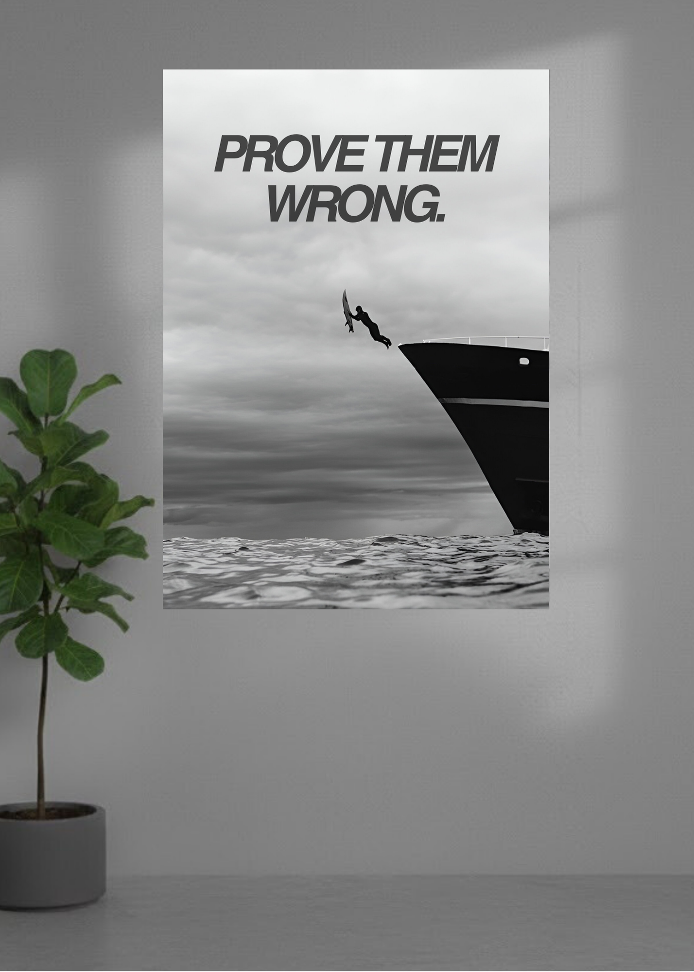 Prove them wrong.