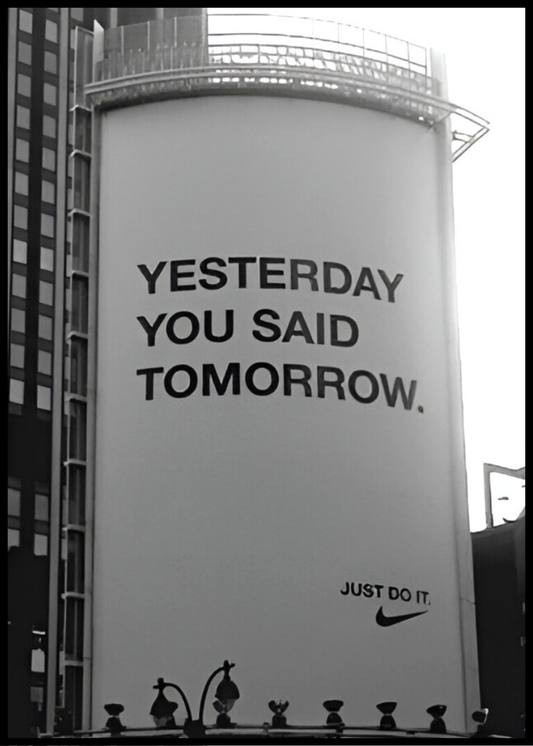 Yesterday you said tomorrow.