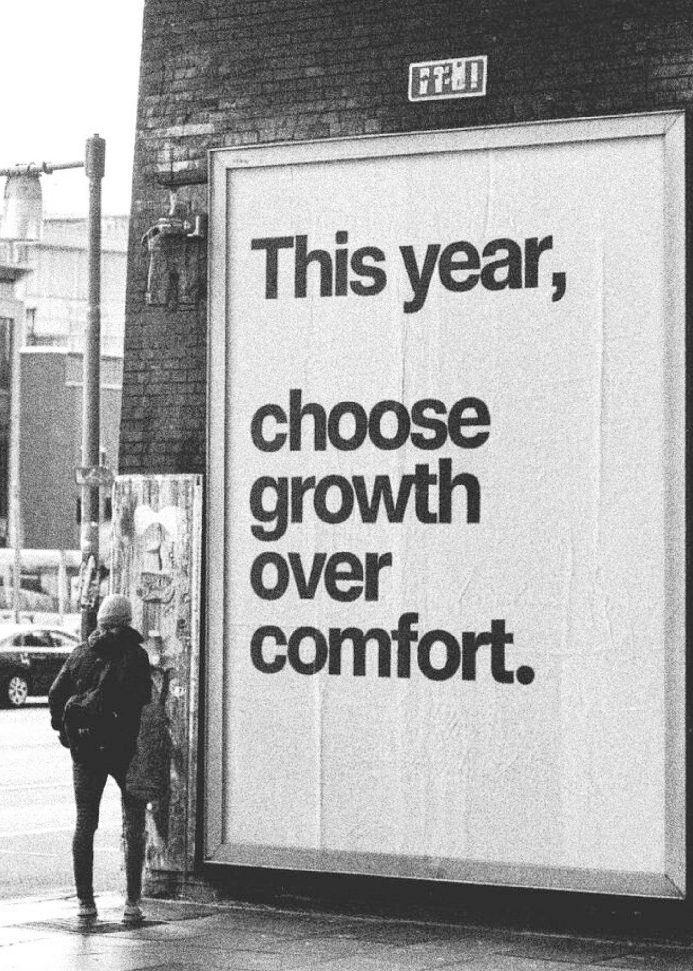 Choose growth over comfort.