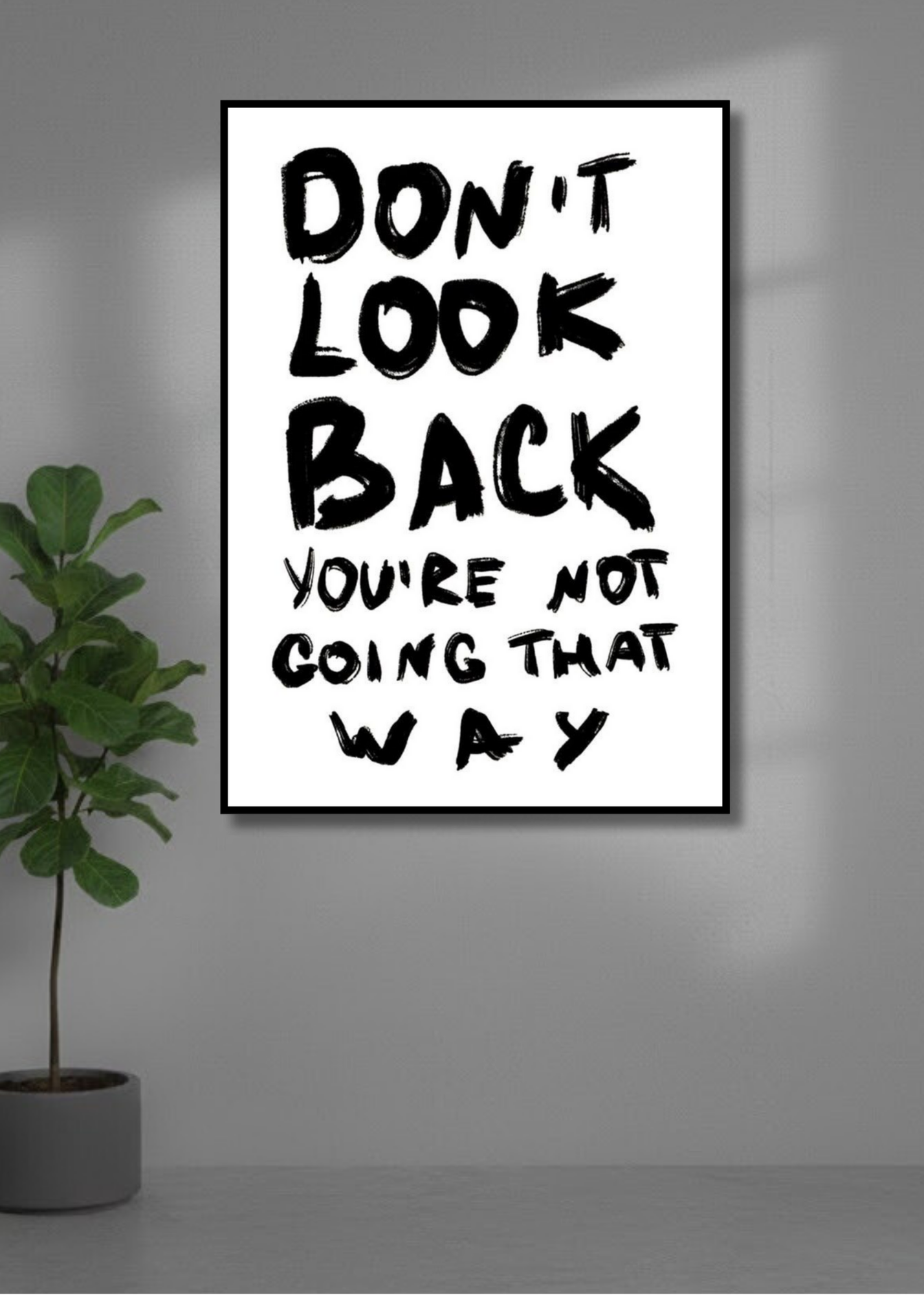 Don't look back.