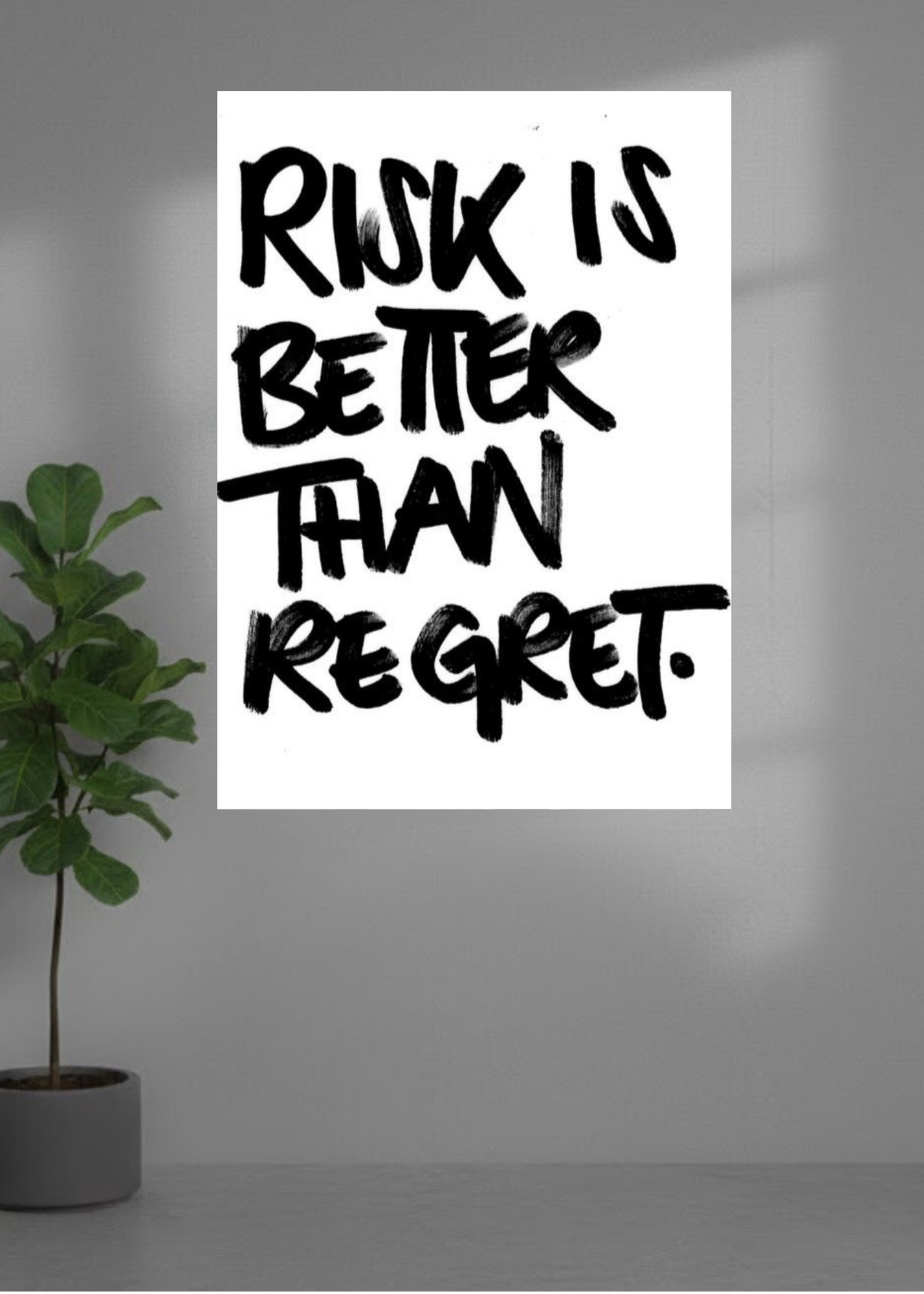 Risk is better than regret.