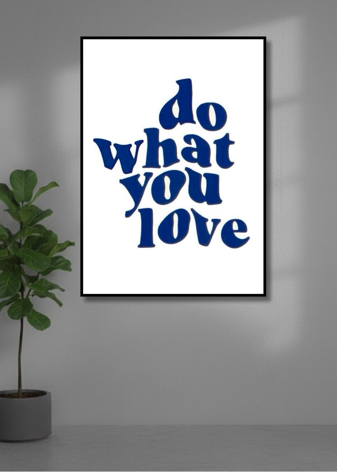 Do what you love.