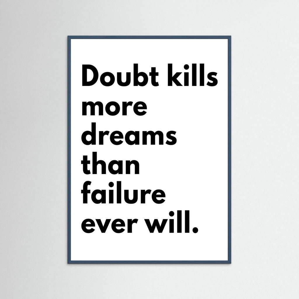 Doubt kills dreams