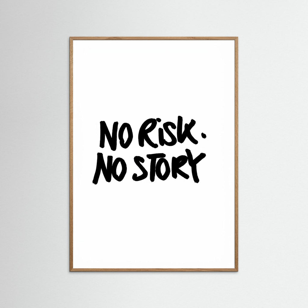 No risk No story I