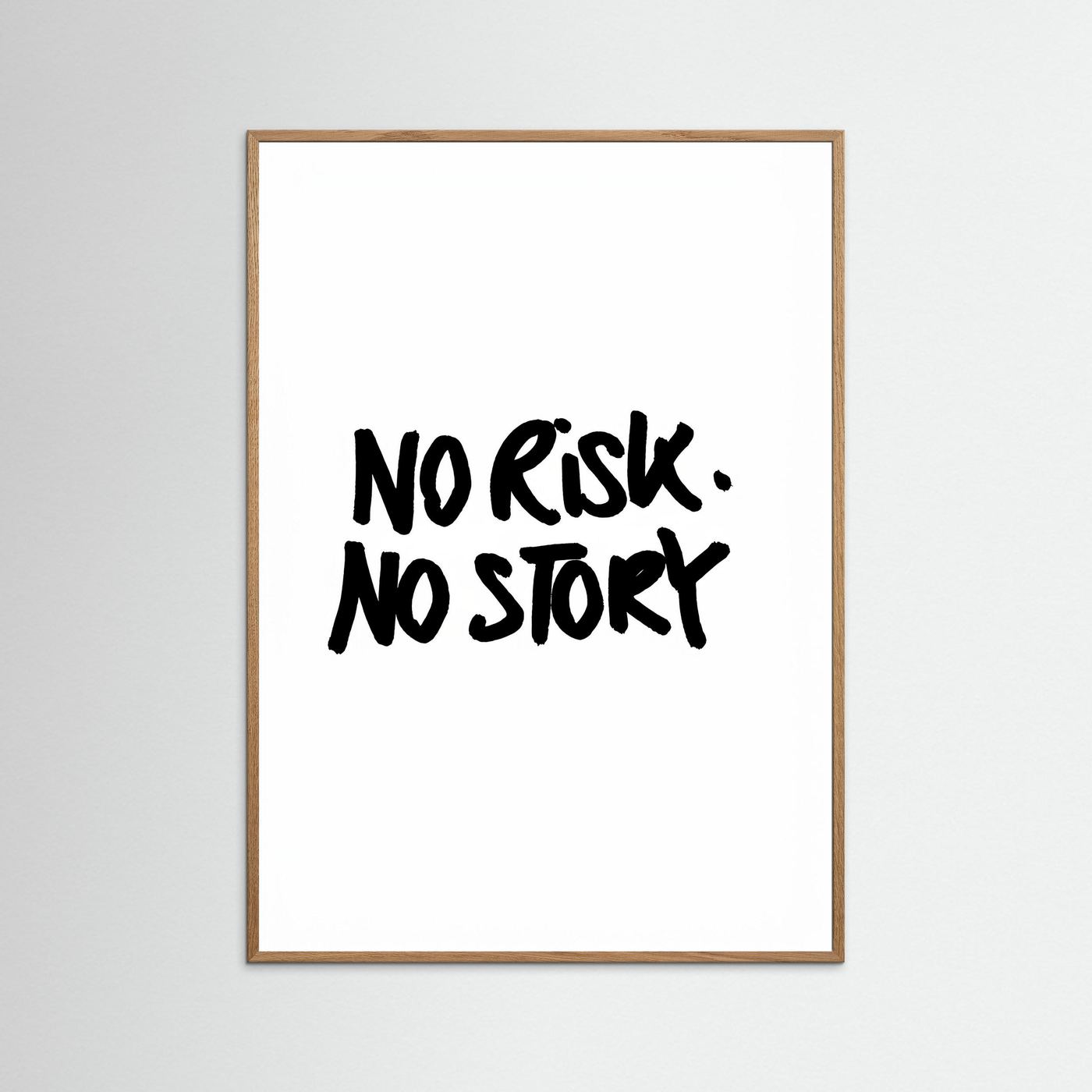No risk No story I