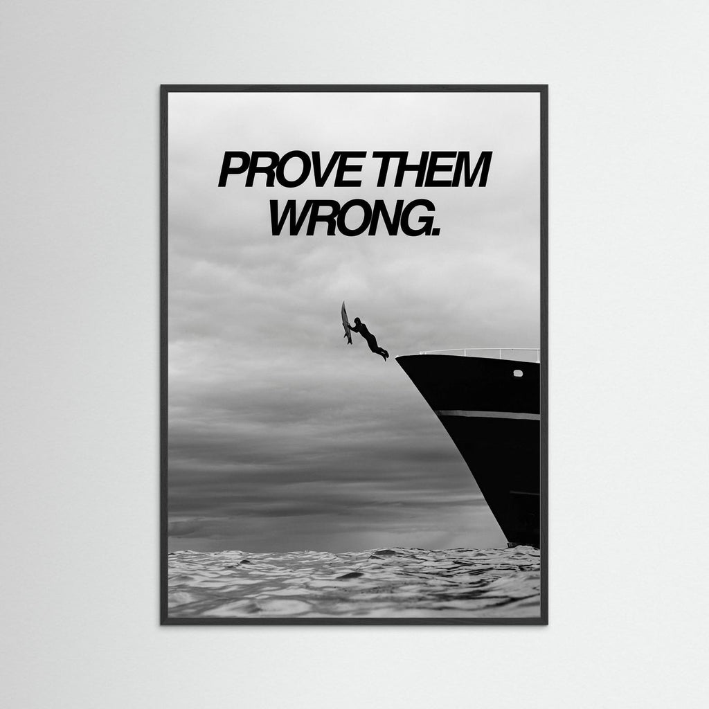 Prove them wrong