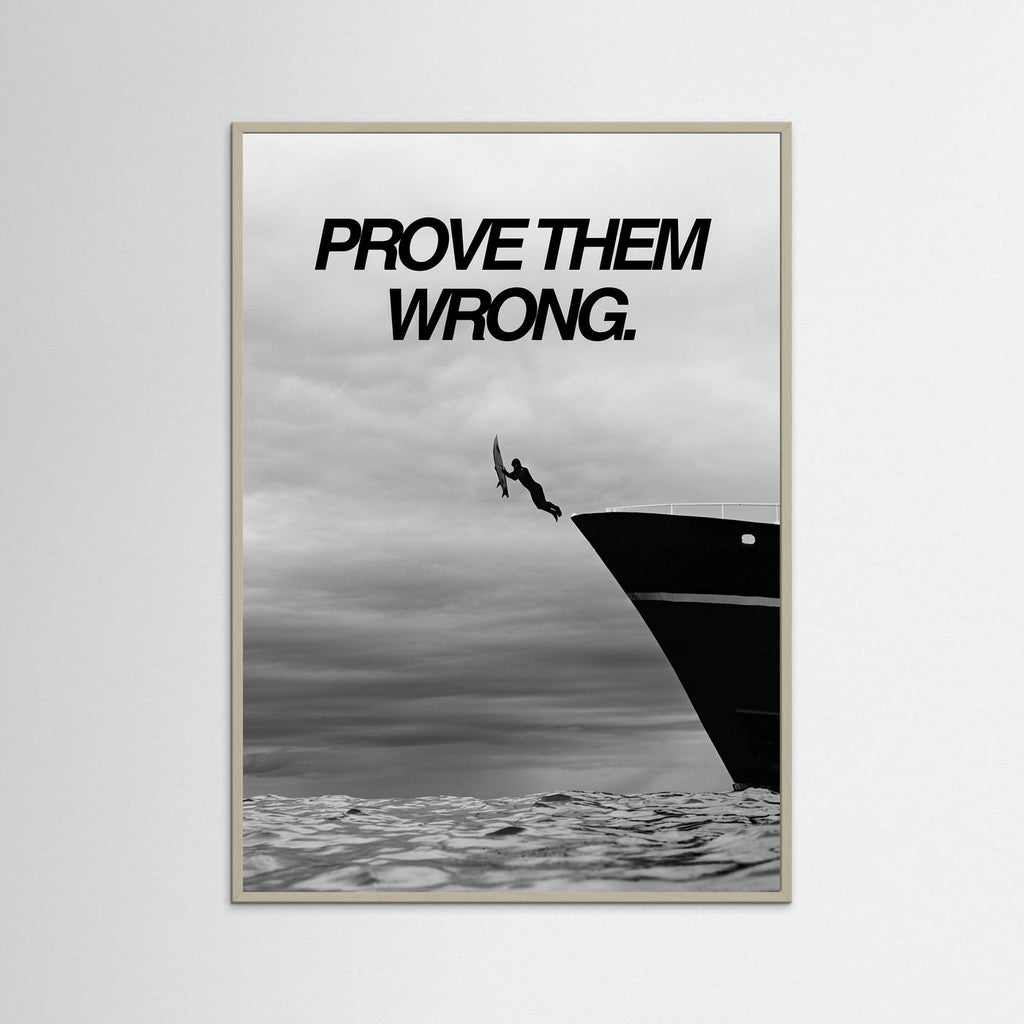 Prove them wrong