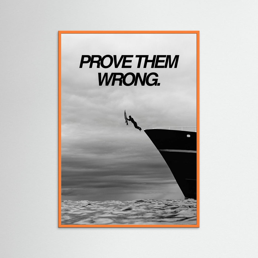 Prove them wrong