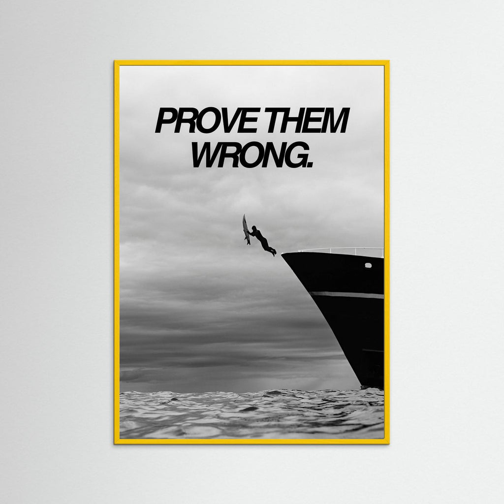Prove them wrong
