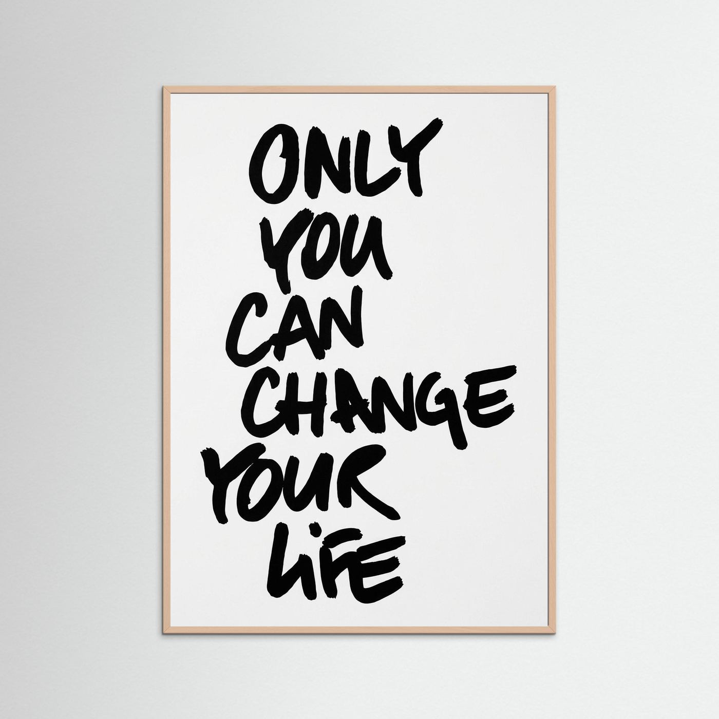 Only you can change