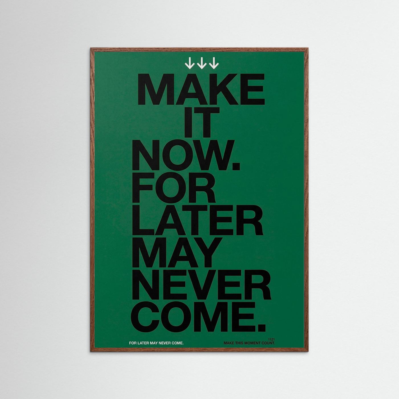 Make it now.