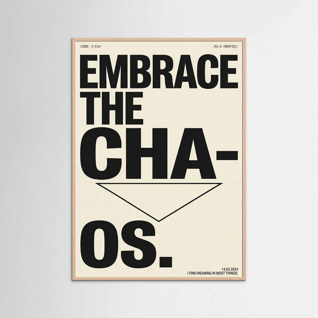 Embrace the Chaos