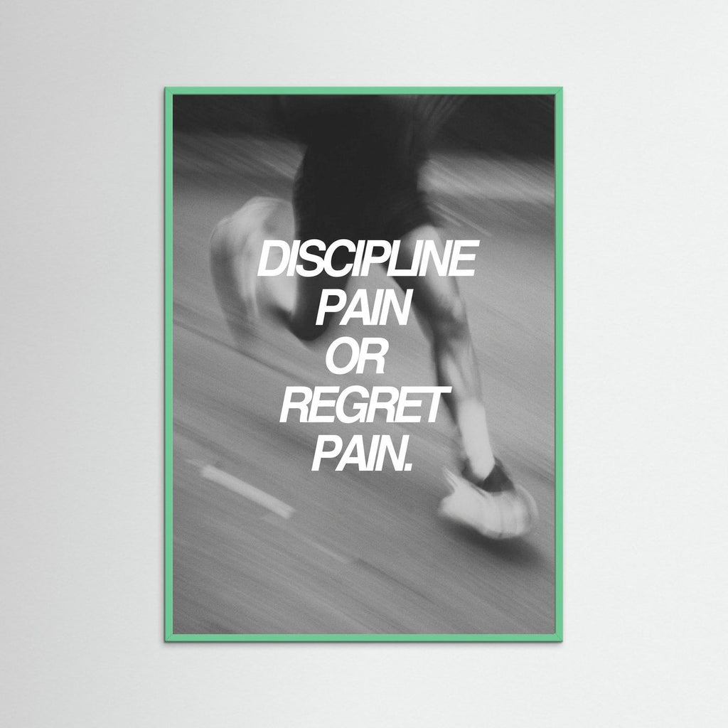 Discipline or regret