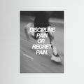 Discipline or regret