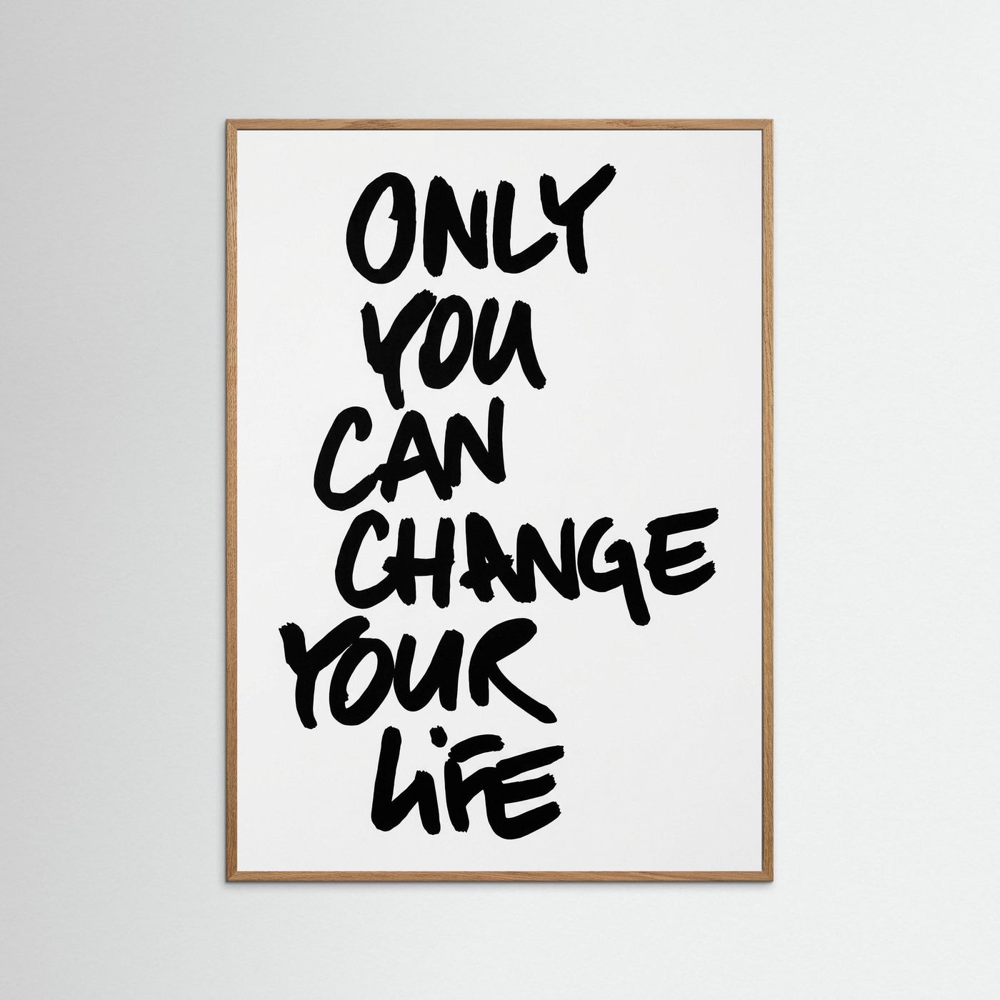 Only you can change