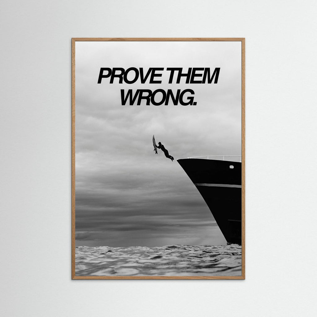 Prove them wrong