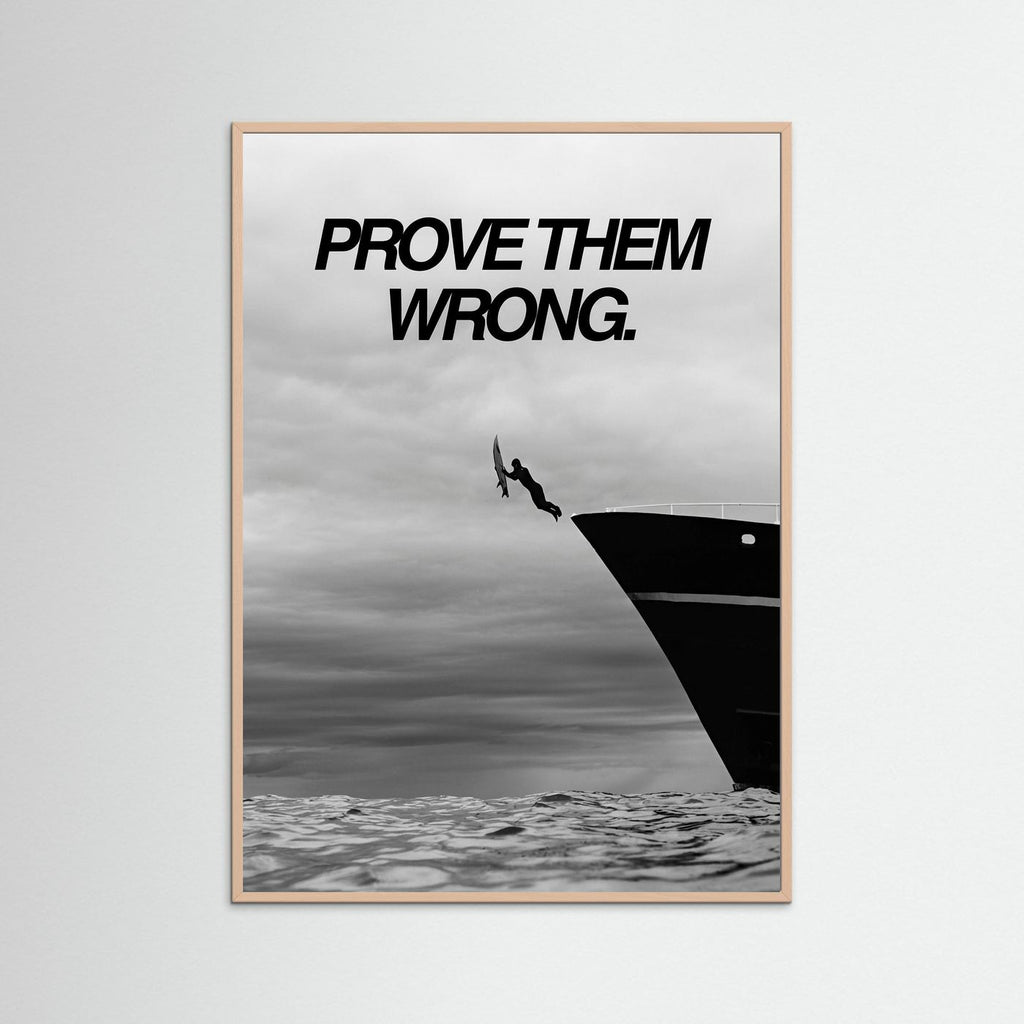 Prove them wrong