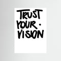 Trust you vision