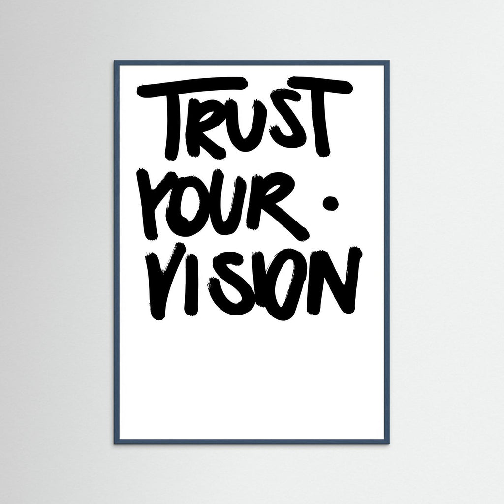 Trust you vision