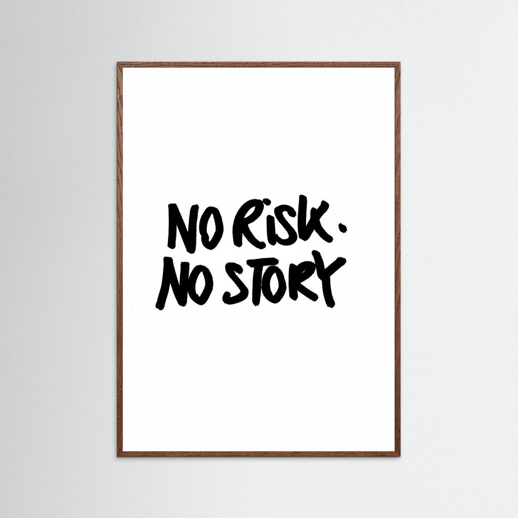 No risk No story I