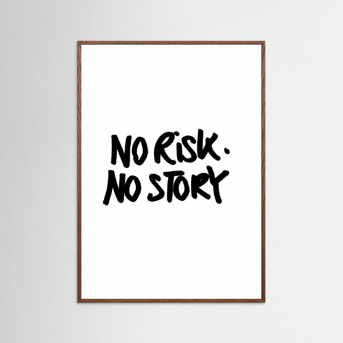No risk No story I