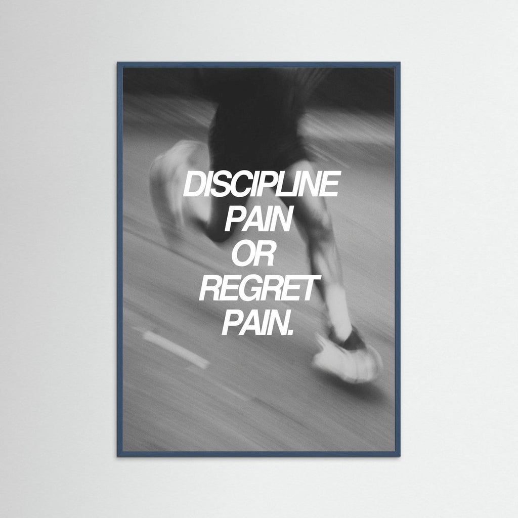 Discipline or regret