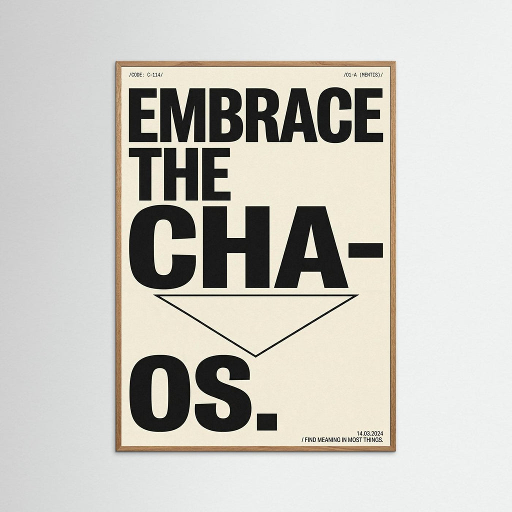 Embrace the Chaos