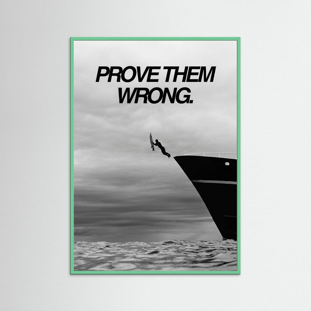 Prove them wrong