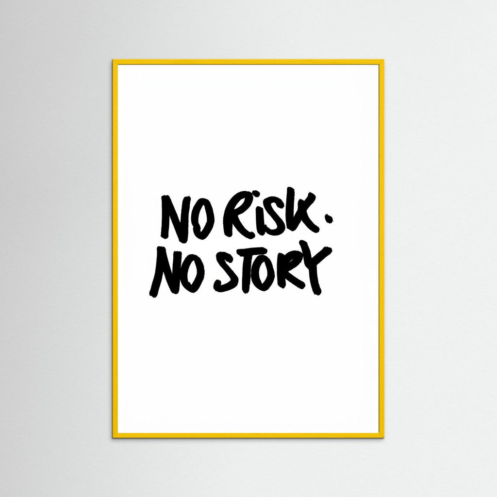 No risk No story I