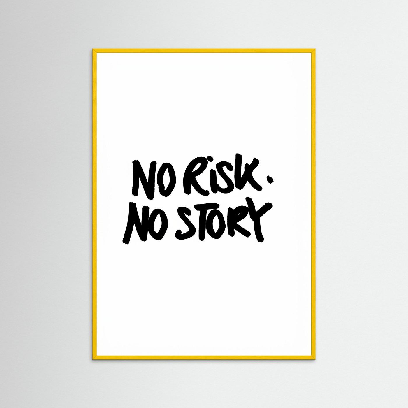 No risk No story I