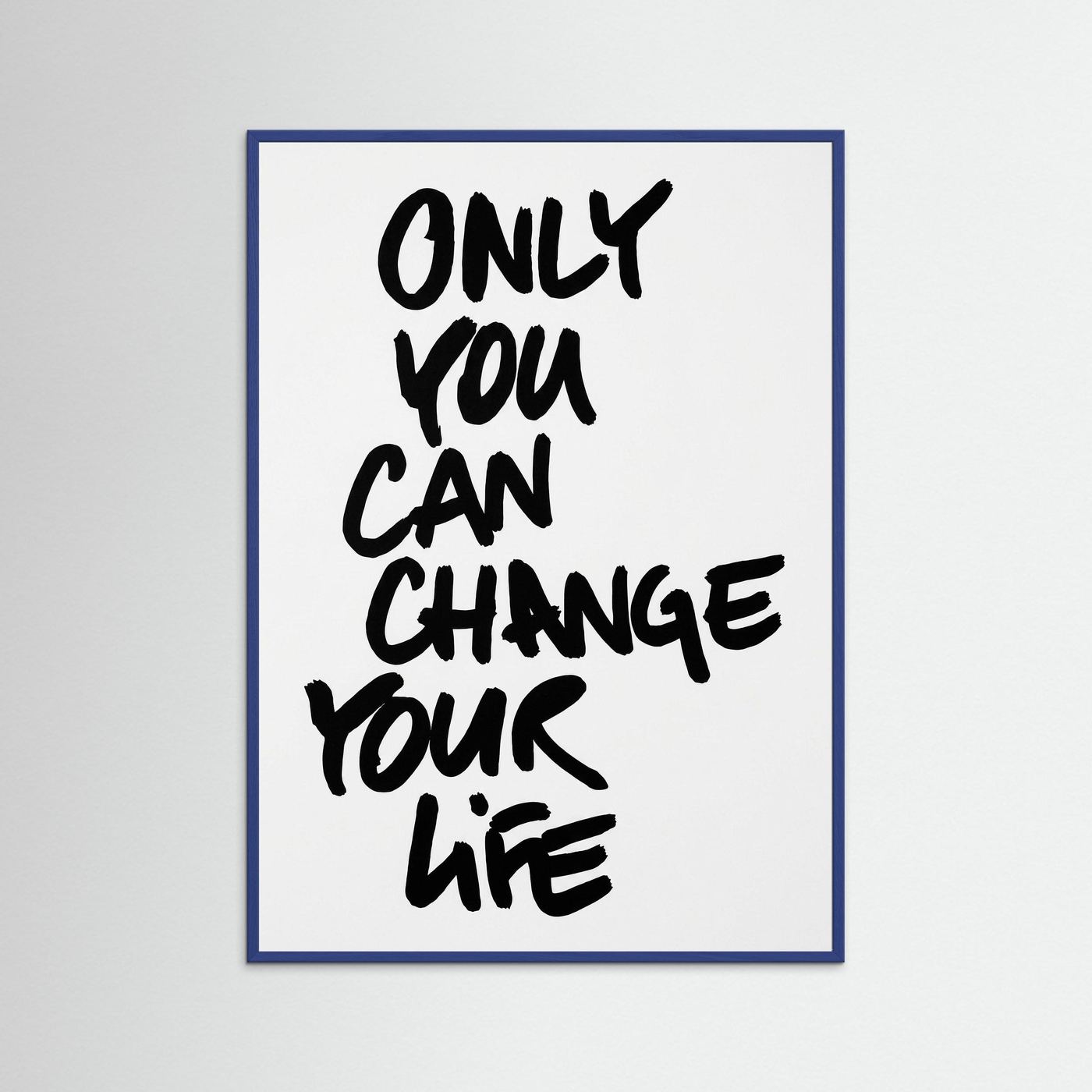 Only you can change