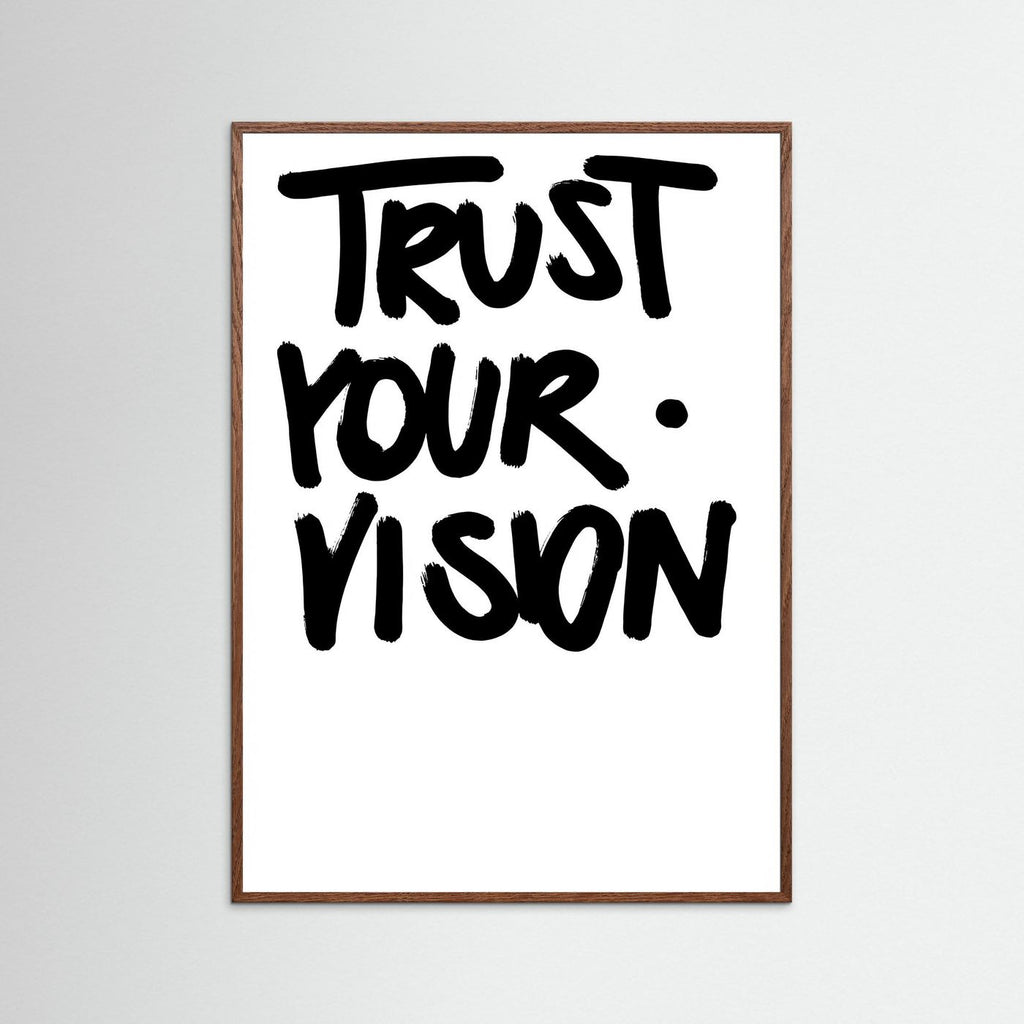 Trust you vision
