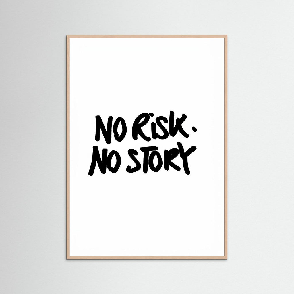 No risk No story I