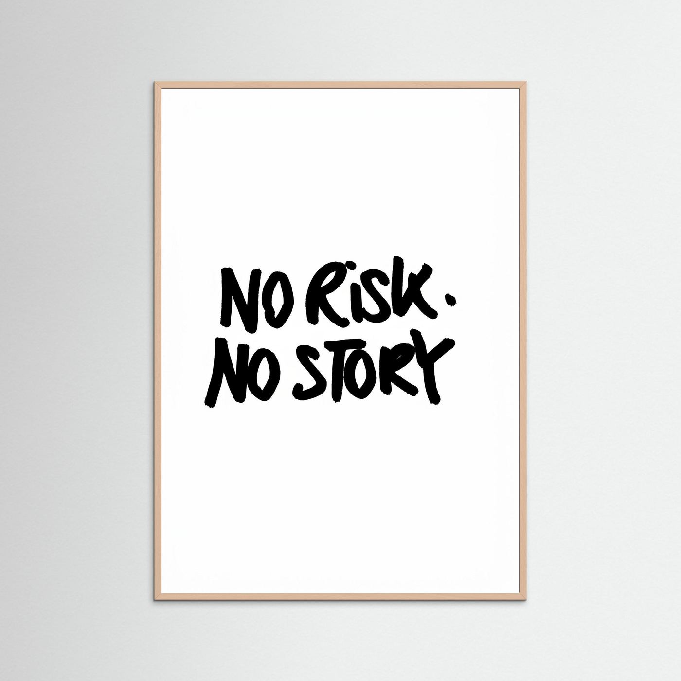 No risk No story I