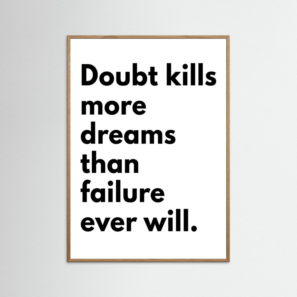 Doubt kills dreams