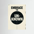Embrace the unknown