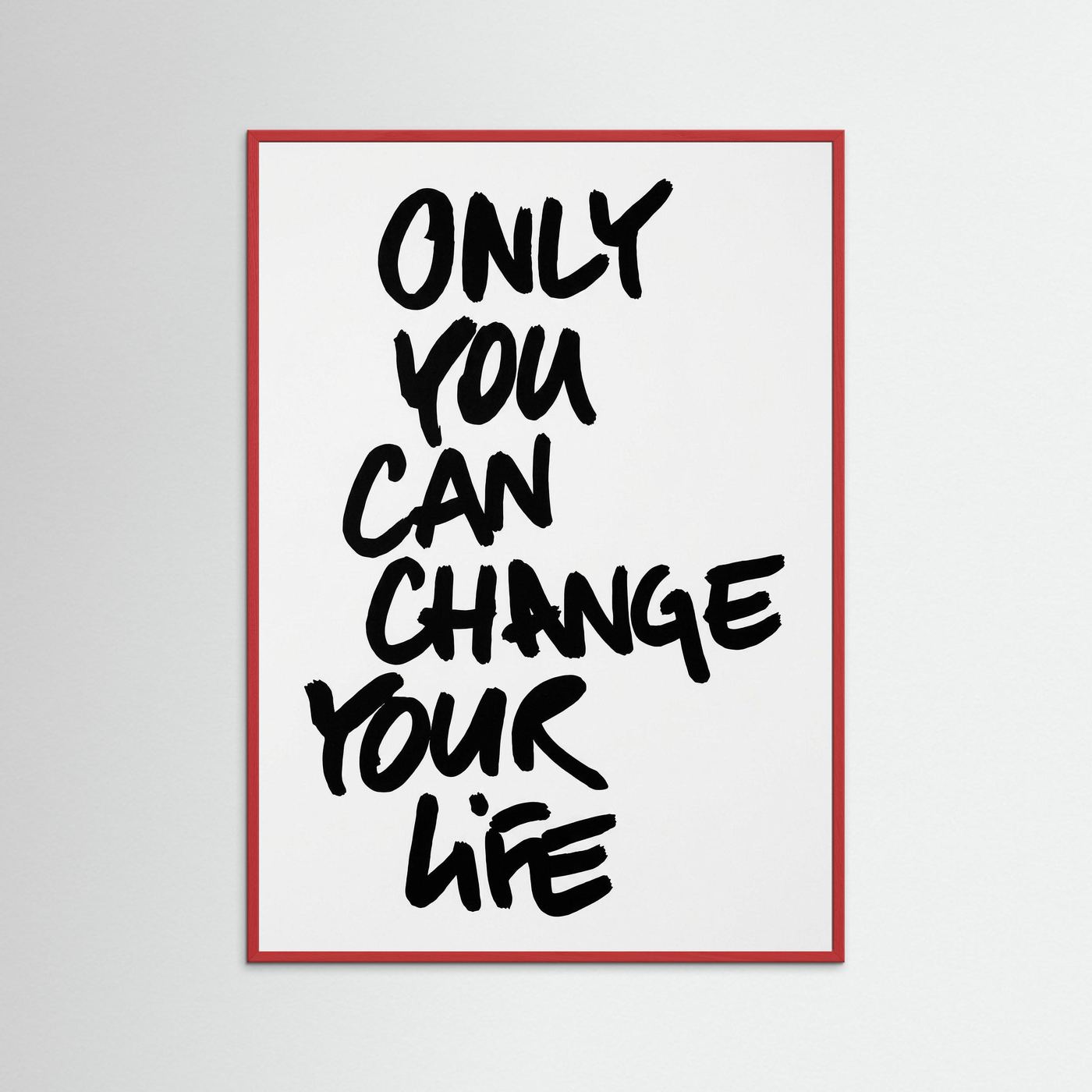Only you can change