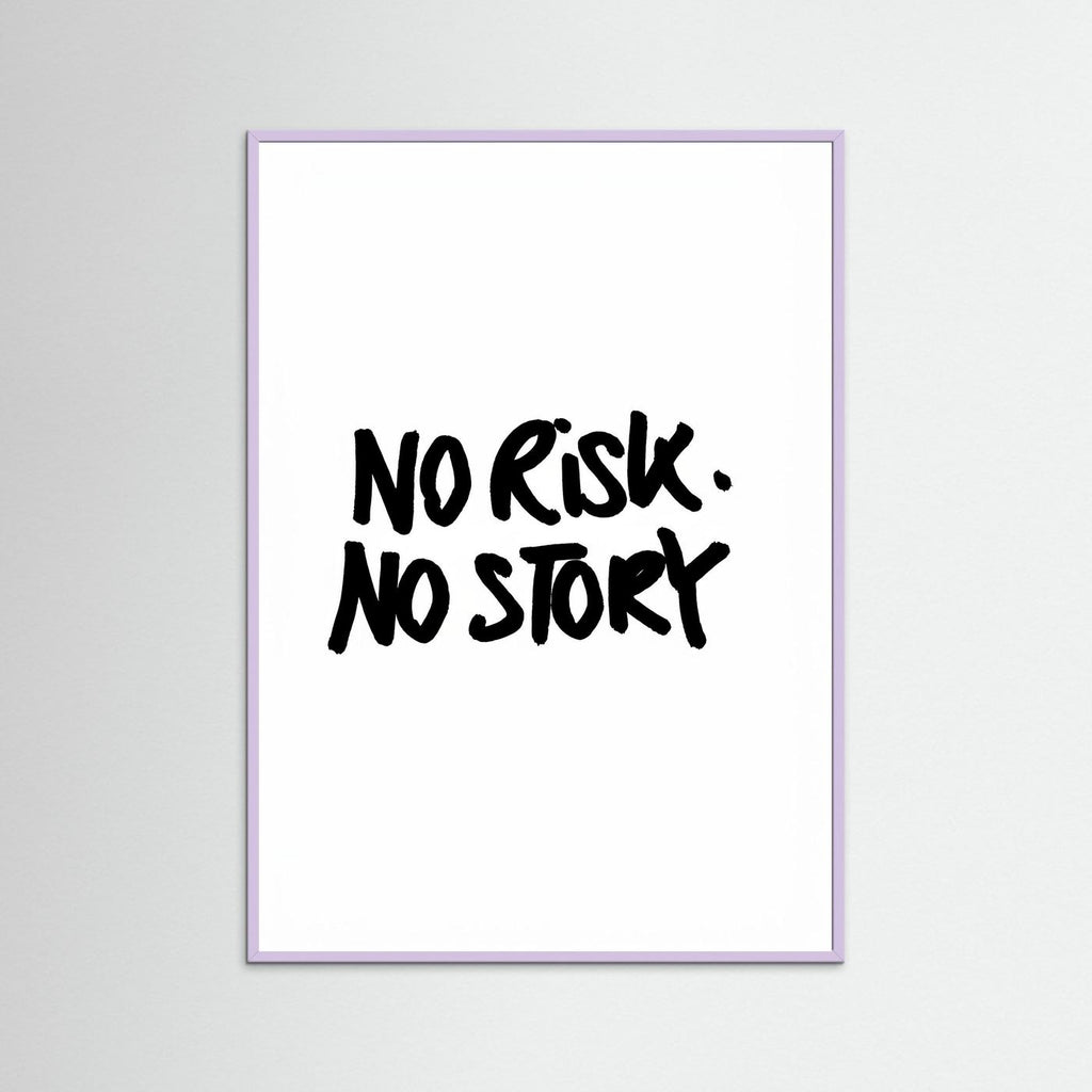 No risk No story I