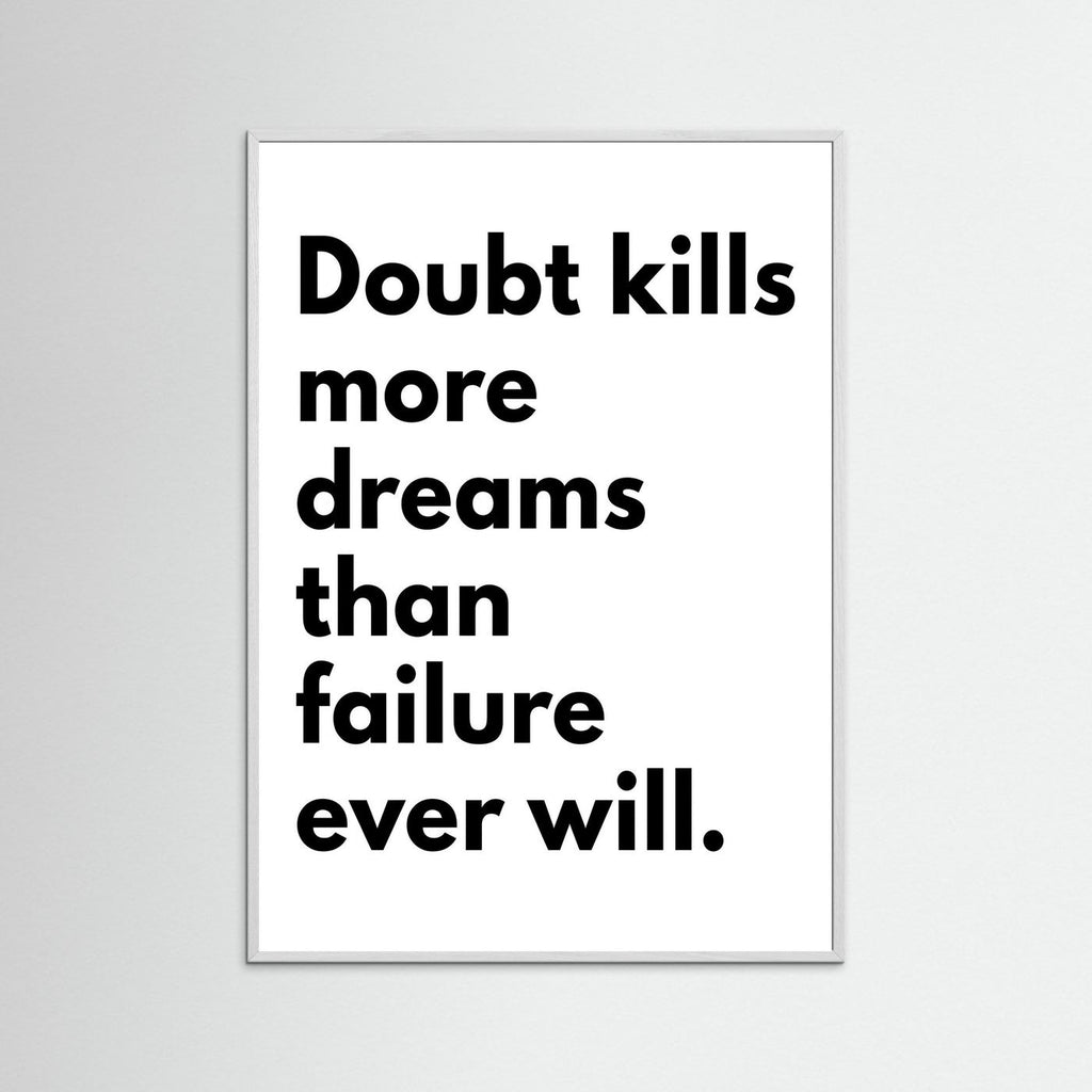 Doubt kills dreams