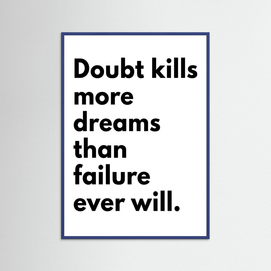 Doubt kills dreams