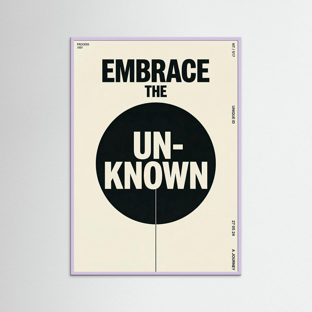 Embrace the unknown
